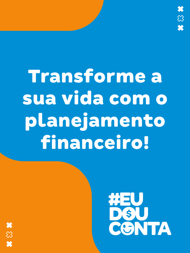 Saiba como montar um planejamento financeiro!